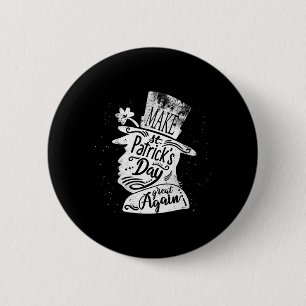 Make St. Patrick's Day Great Again For Trump Suppo 6 Cm Round Badge