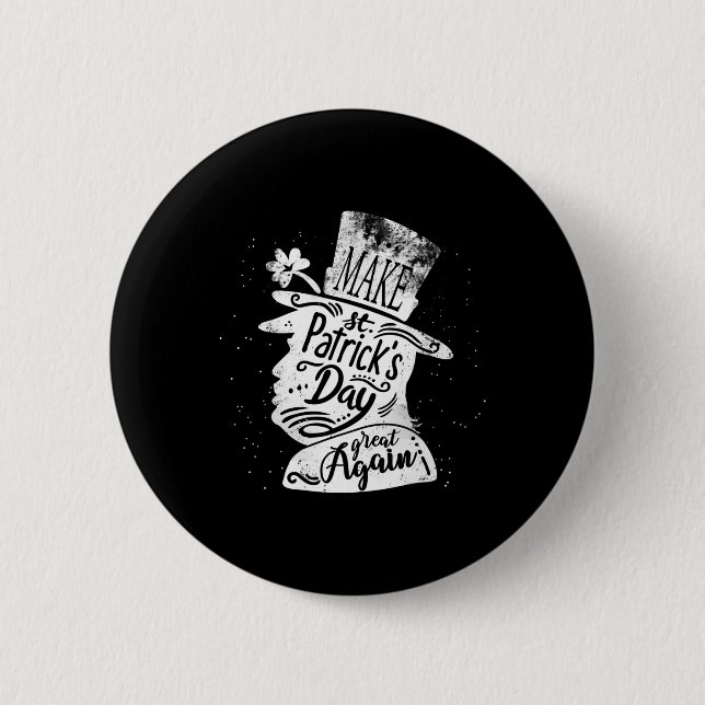 Make St. Patrick's Day Great Again For Trump Suppo 6 Cm Round Badge (Front)