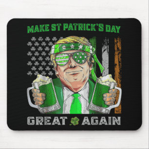 Make St Patricks Day Great Again Funny Beer Trump Mouse Mat