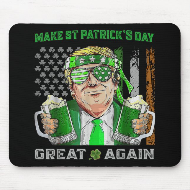 Make St Patricks Day Great Again Funny Beer Trump  Mouse Mat (Front)