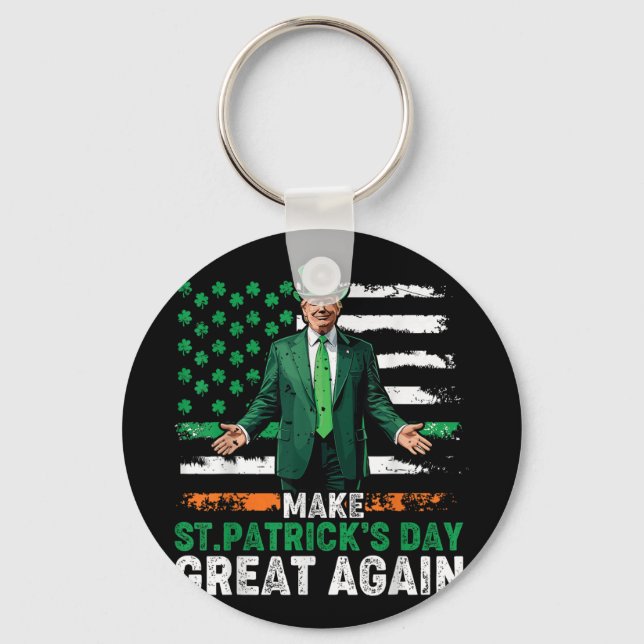 Make St Patricks Day Great Again Funny St Patricks Key Ring (Front)
