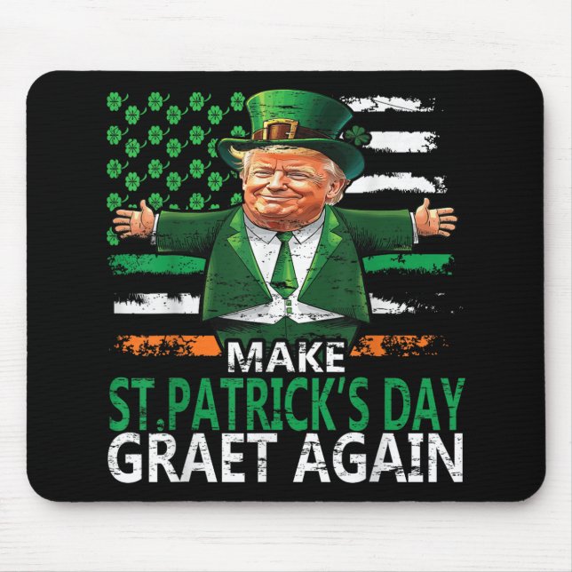 Make St Patricks Day Great Again Funny St Patricks Mouse Mat (Front)