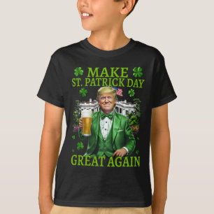 Make St Patrick's Day Great Again Funny Trump 2025 T-Shirt