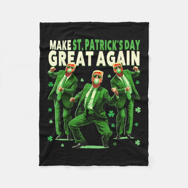 Make St Patricks Day Great Again Funny Trump _3  Fleece Blanket (Front)