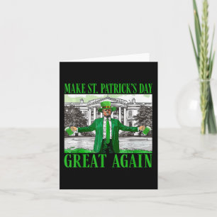 Make St. Patricks Day Great Again Funny Trump Card