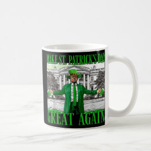 Make St. Patricks Day Great Again Funny Trump Coffee Mug