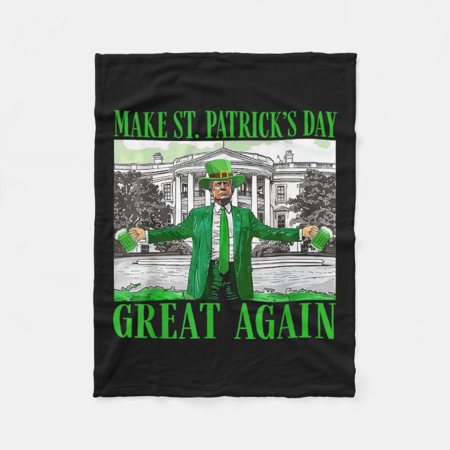 Make St. Patricks Day Great Again Funny Trump Fleece Blanket (Front)