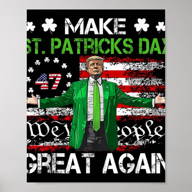 Make St Patricks Day Great Again Funny Trump For M Poster (Front)