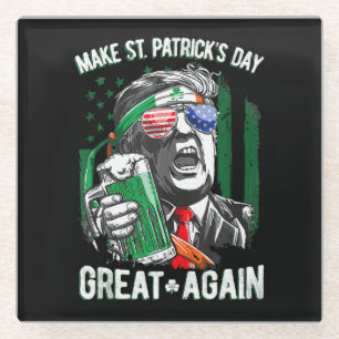 Make St Patrick's Day Great Again Funny Trump Glass Coaster