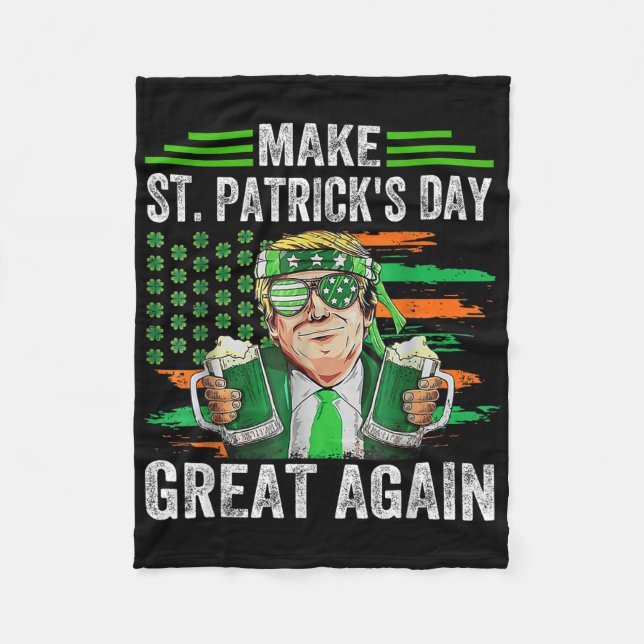Make St Patricks Day Great Again Funny Trump Irish Fleece Blanket (Front)