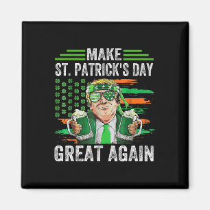 Make St Patricks Day Great Again Funny Trump Irish Magnet