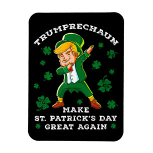Make St Patrick's Day Great Again Funny Trump Magnet