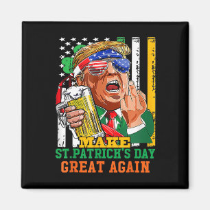 Make St Patricks Day Great Again Funny Trump Magnet