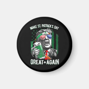Make St Patrick's Day Great Again Funny Trump Magnet