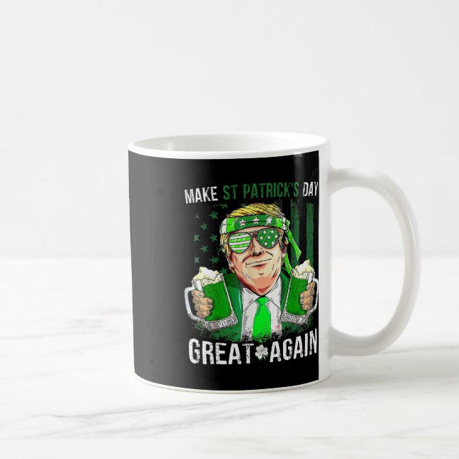 Make St Patricks Day Great Again Funny Trump Men W Coffee Mug (Right)
