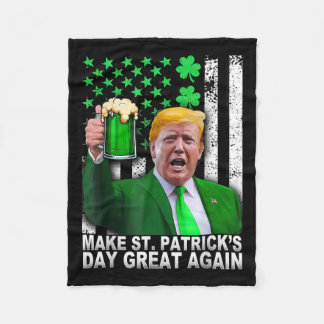 Make St Patricks Day Great Again Funny Trump Men W Fleece Blanket