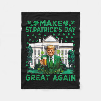Make St Patricks Day Great Again Funny Trump Men W Fleece Blanket