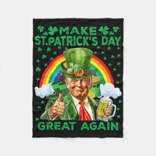Make St Patricks Day Great Again Funny Trump Men W Fleece Blanket