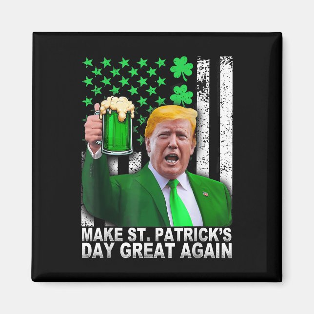 Make St Patricks Day Great Again Funny Trump Men W Magnet (Front)
