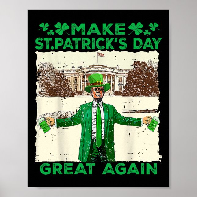 Make St Patricks Day Great Again Funny Trump Men W Poster (Front)