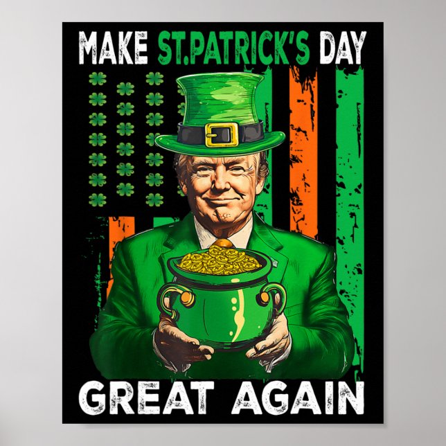 Make St Patricks Day Great Again Funny Trump Men W Poster (Front)