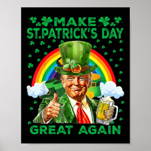 Make St Patricks Day Great Again Funny Trump Men W Poster