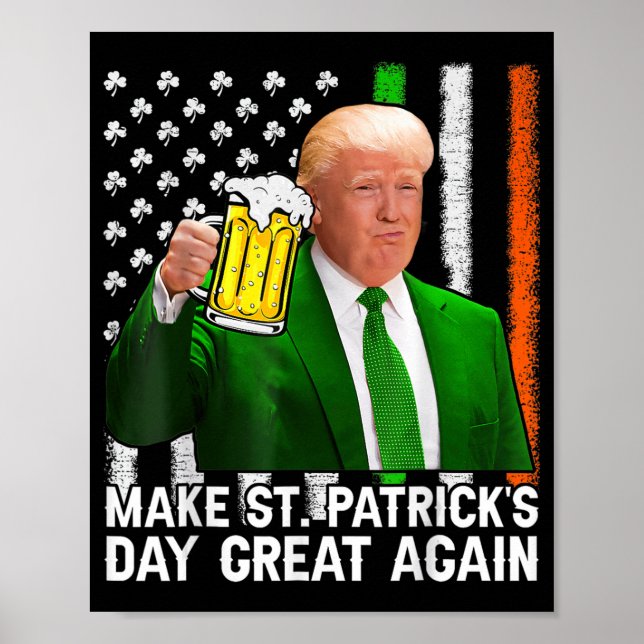 Make St Patricks Day Great Again Funny Trump Men W Poster (Front)