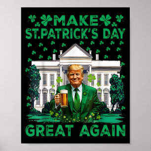 Make St Patricks Day Great Again Funny Trump Men W Poster