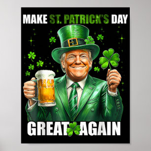 Make St Patricks Day Great Again Funny Trump Men W Poster