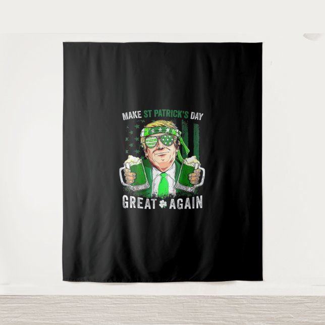 Make St Patricks Day Great Again Funny Trump Men W Tapestry (Front)