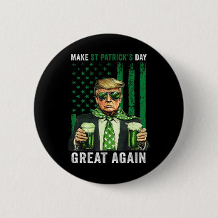 Make St Patricks Day Great Again Funny Trump Mens 6 Cm Round Badge