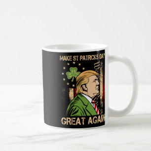 Make St Patricks Day Great Again Funny Trump Mens Coffee Mug