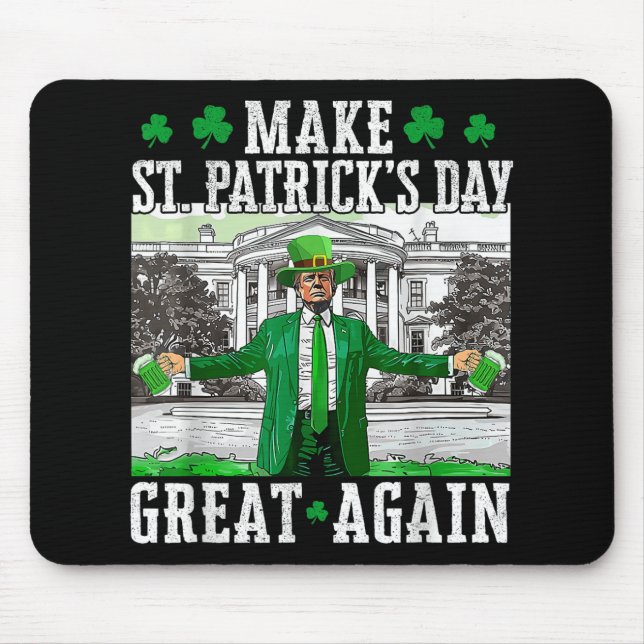 Make St. Patricks Day Great Again Funny Trump Mouse Mat (Front)