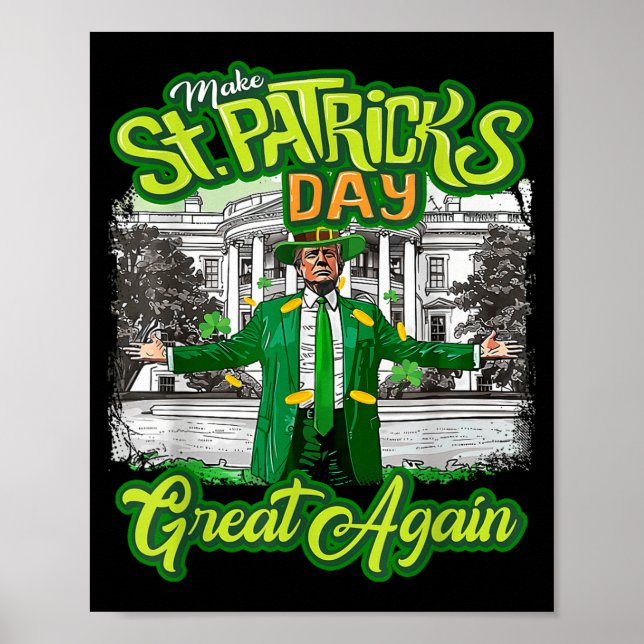 Make St. Patricks Day Great Again Funny Trump Poster (Front)