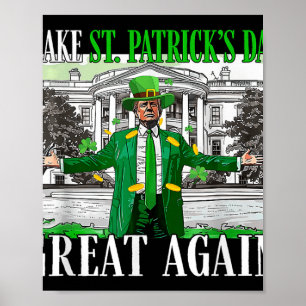 Make St. Patricks Day Great Again Funny Trump Poster