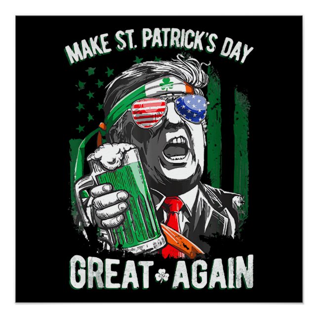 Make St Patrick's Day Great Again Funny Trump Poster (Front)