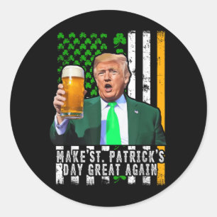 Make St Patricks Day Great Again Irish American Classic Round Sticker