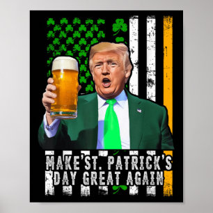 Make St Patricks Day Great Again Irish American Poster