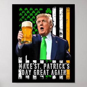 Make St Patricks Day Great Again Irish American Poster