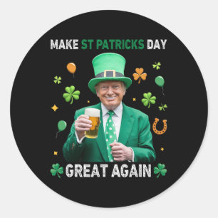 Make St Patricks Day Great Again Irish Leprechaun Classic Round Sticker