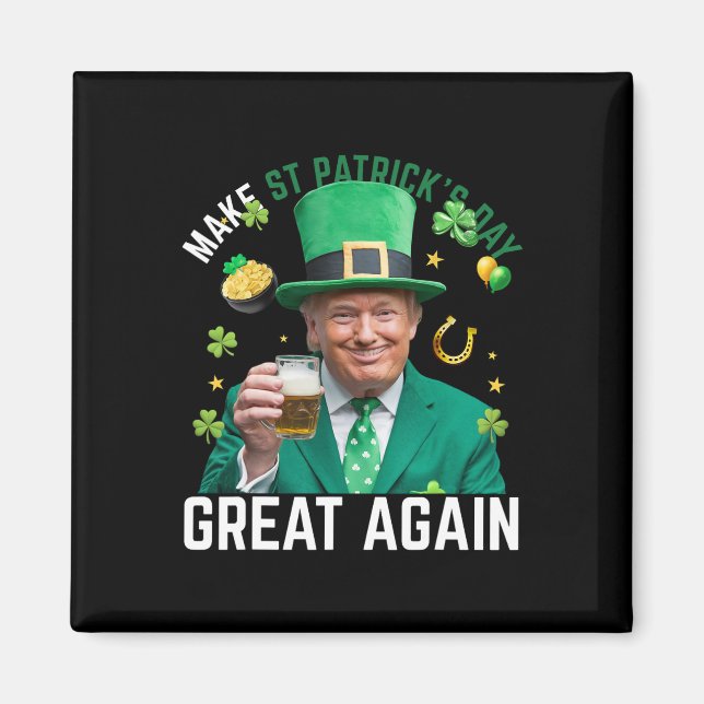 Make St Patricks Day Great Again Irish Leprechaun  Magnet (Front)