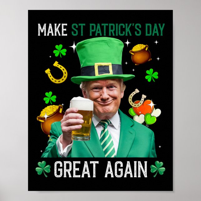 Make St Patricks Day Great Again Irish Leprechaun  Poster (Front)