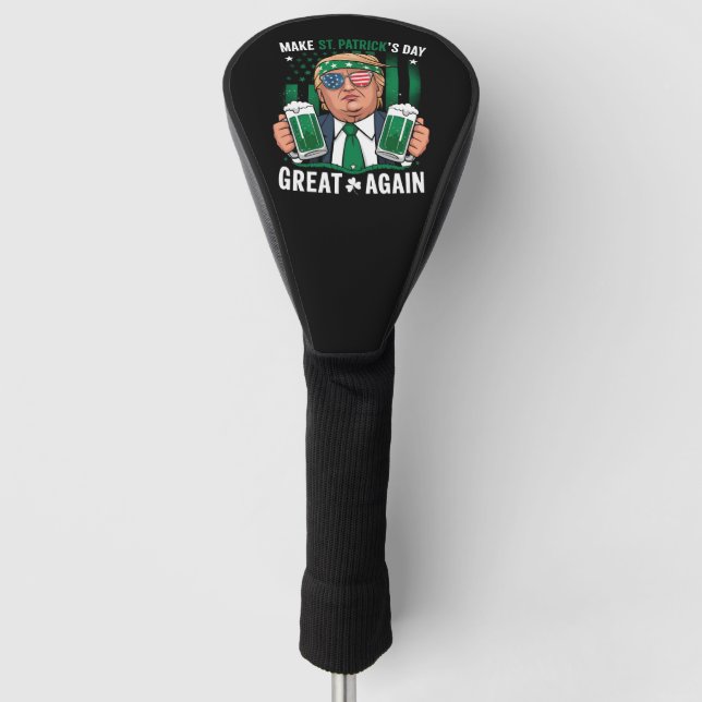 Make St Patrick's Day Great Again Irish Trump Golf Head Cover (Front)