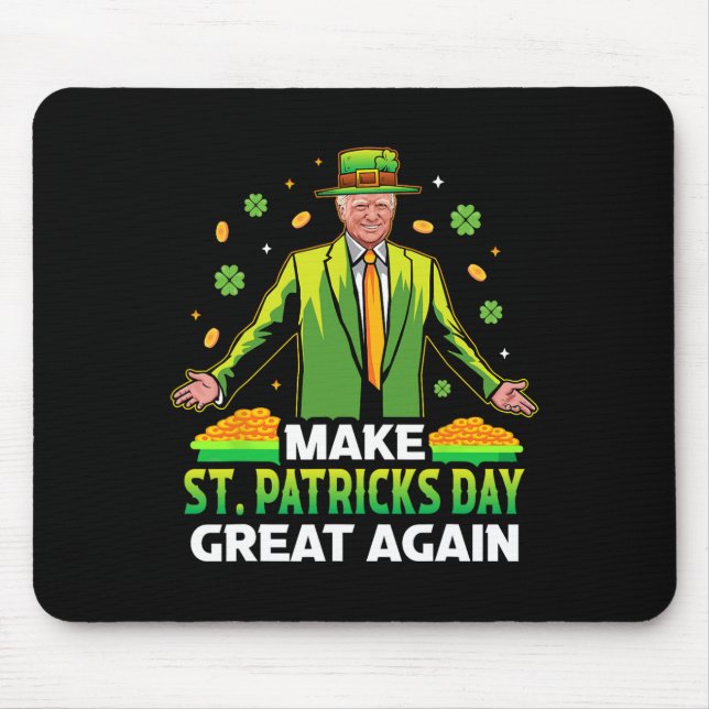 Make St Patricks Day Great Again Lucky Clover Pres Mouse Mat (Front)