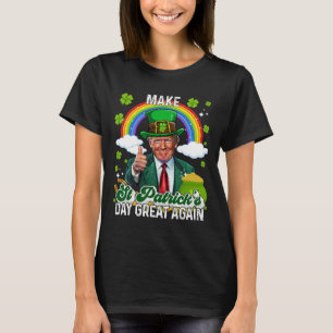 Make St Patricks Day Great Again Lucky Shenanigans T-Shirt