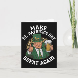 Make St Patrick's Day Great Again Lucky Trump Beer Card