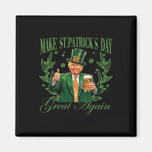 Make St Patrick's Day Great Again Lucky Trump Beer Magnet