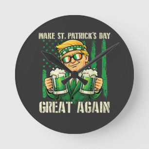 Make St. Patrick's Day Great Again Round Clock