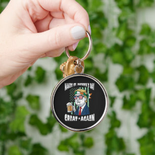 Make St Patricks Day Great Again Saint Paddys Key Ring