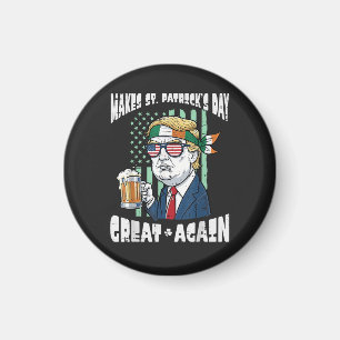 Make St Patricks Day Great Again Saint Paddys Magnet